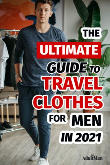 The Ultimate Guide to Travel Clothes for Men in 2024