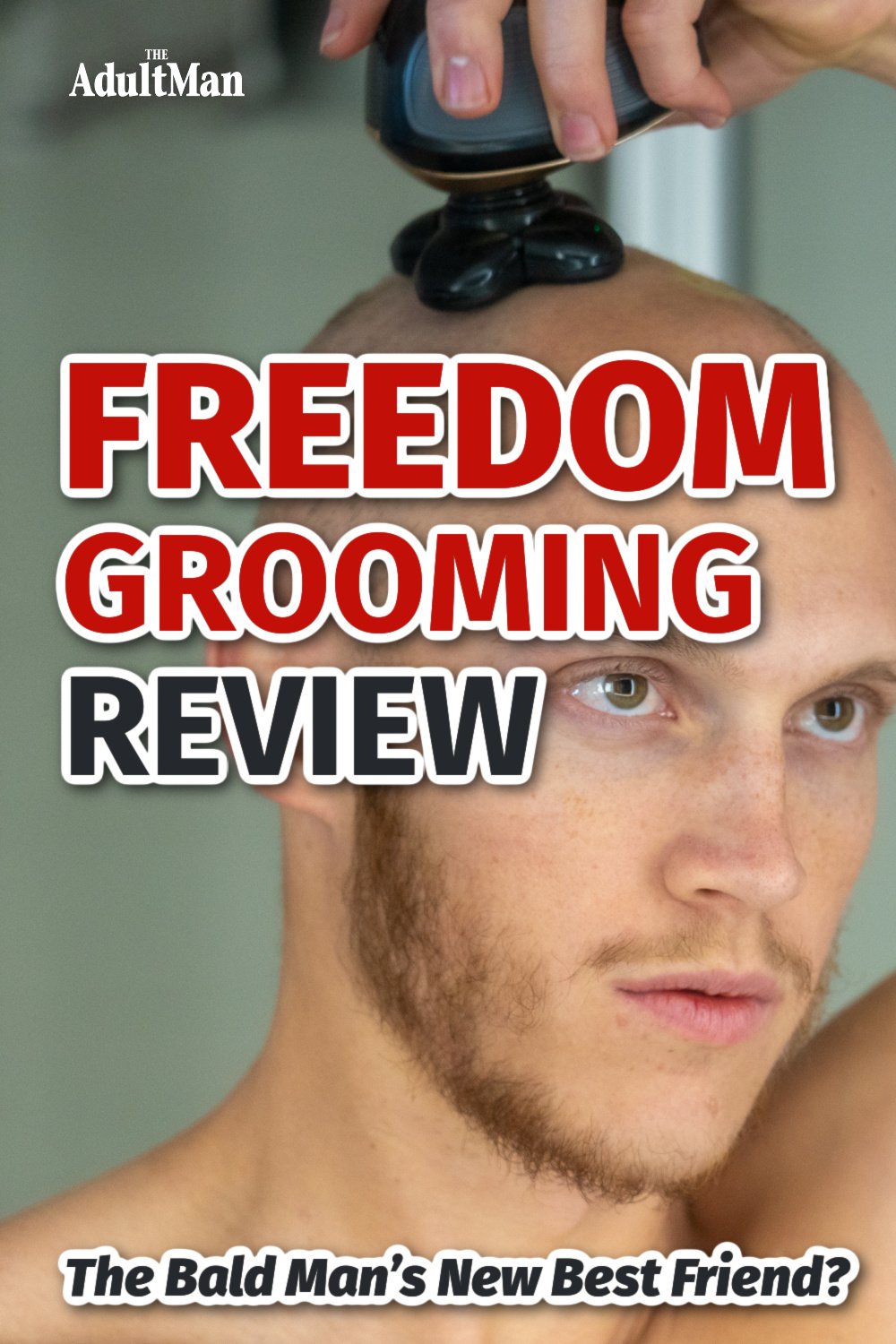Freebird Review The Bald Man's New Best Friend?