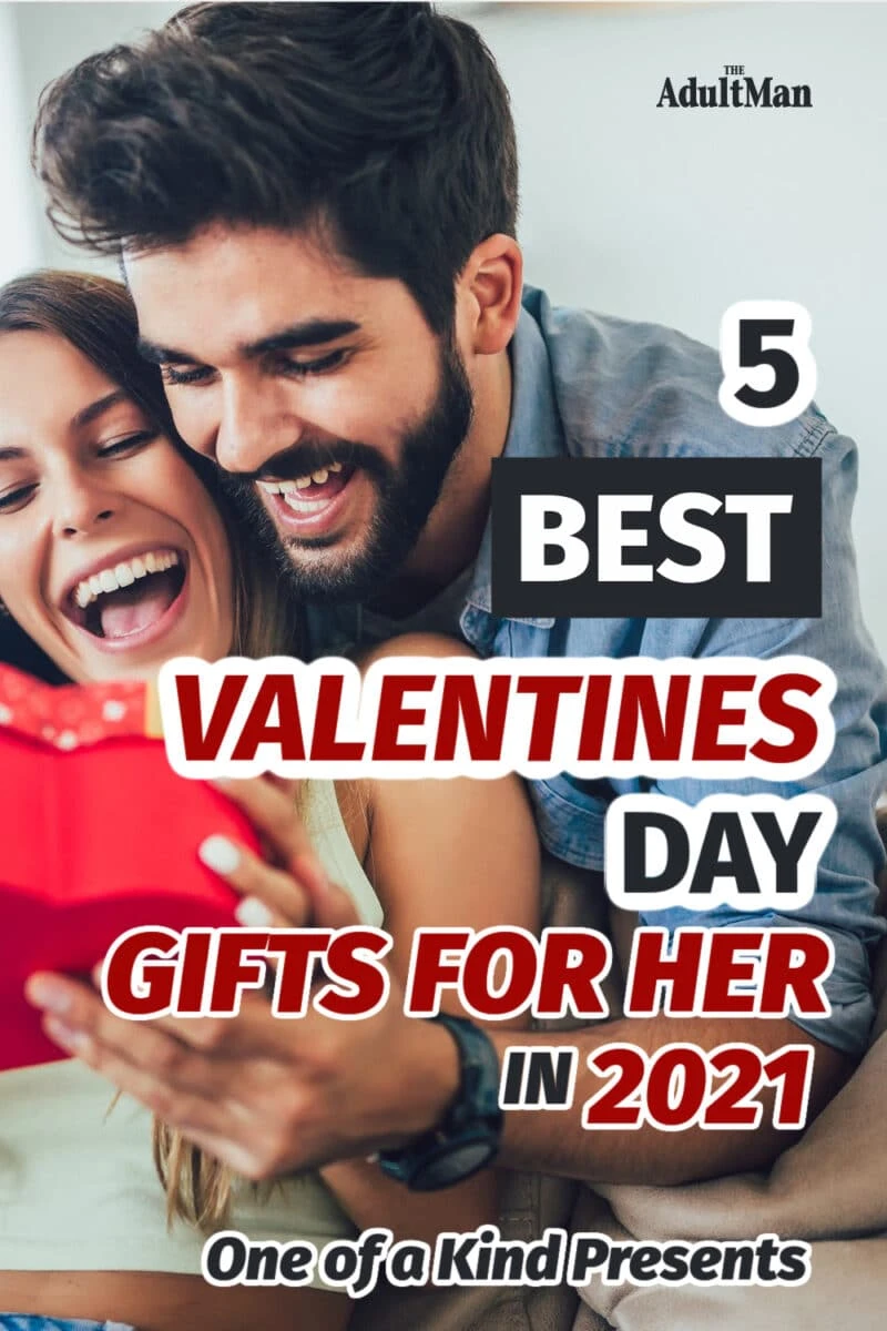 5 Best Valentine’s Day Gifts for Her: One of a Kind Presents