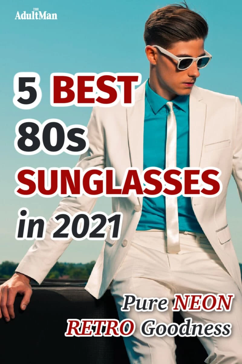 5 Best 80s Sunglasses: Pure Neon Retro Goodness