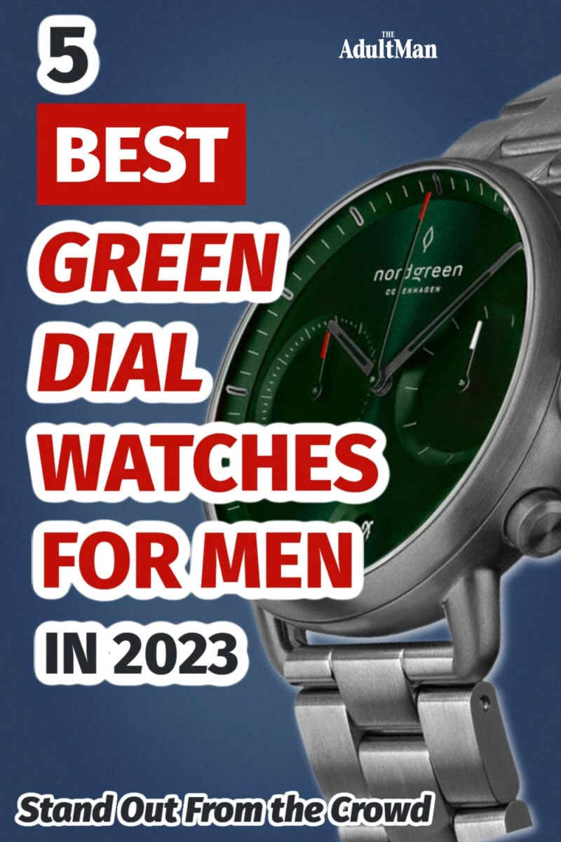 9 Best Green Dial Watches for Men: Stand out from the Crowd