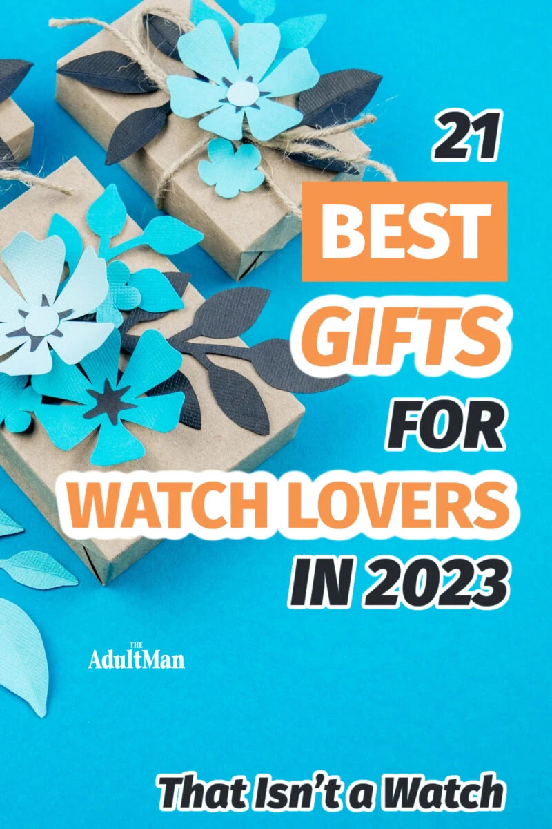 21 Best Gifts for Watch Lovers (That Isn’t a Watch)