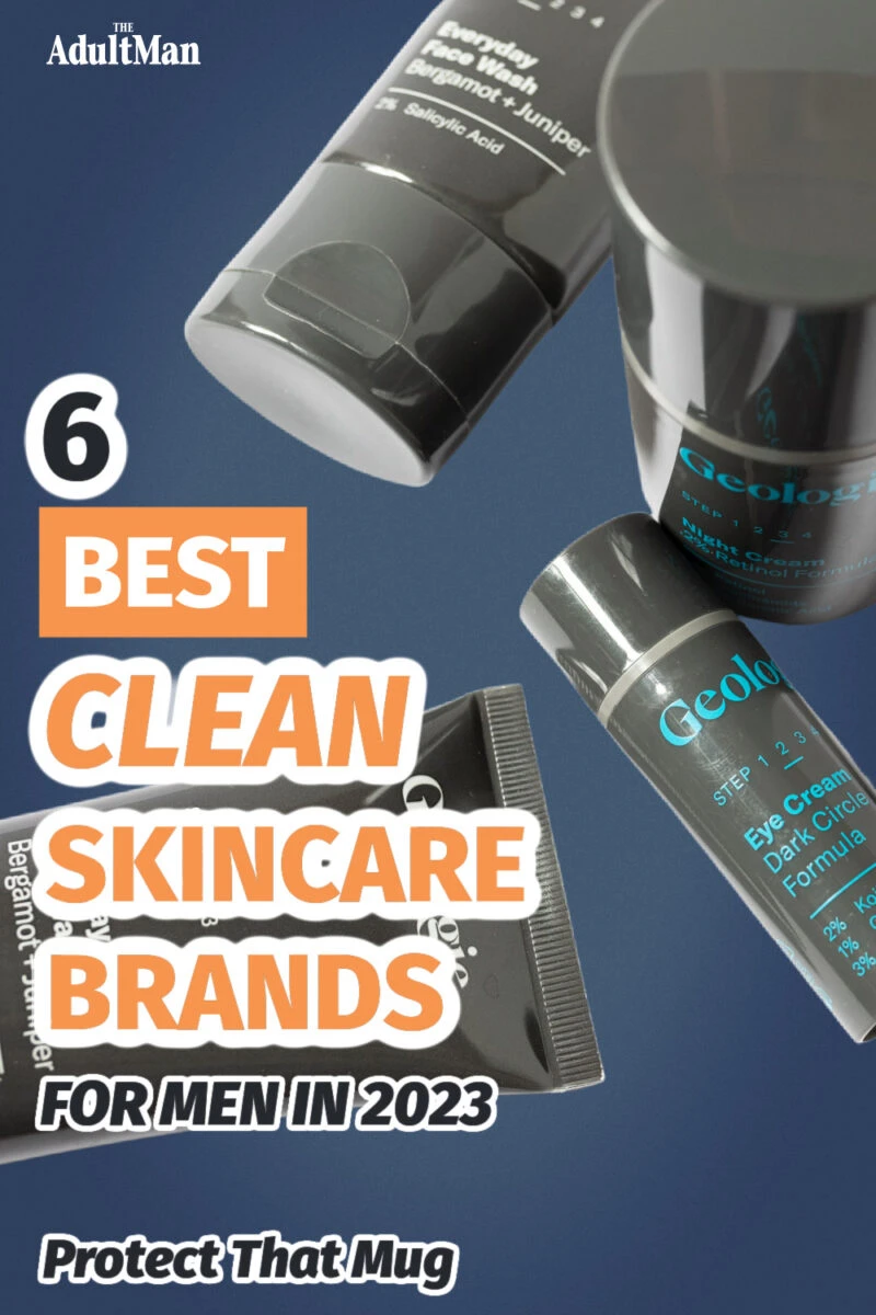 6 Best Clean Skincare Brands for Men: Protect That Mug