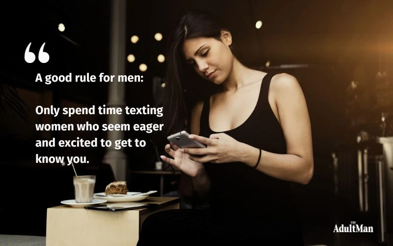 only text women who want to get to know you